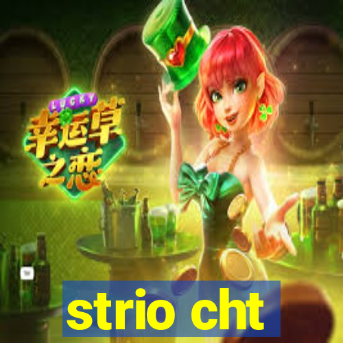 strio cht